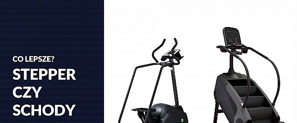 TPF- co wybrać steper czy schody ?